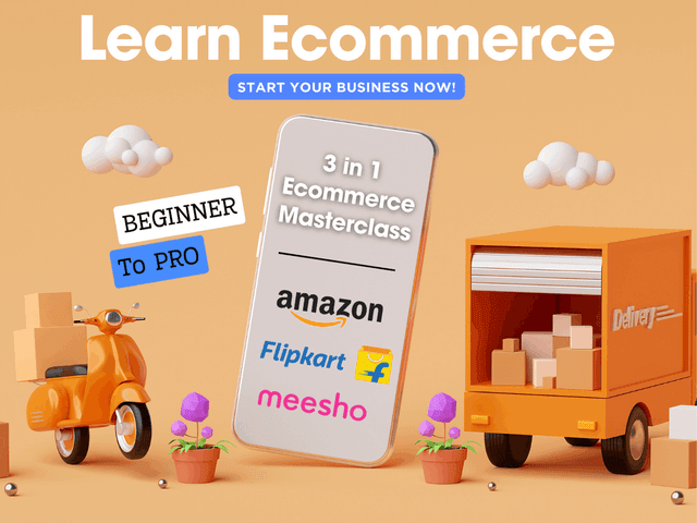 Ecommerce 3 in 1 Masterclass : Amazon SEO, Flipkart, Meesho