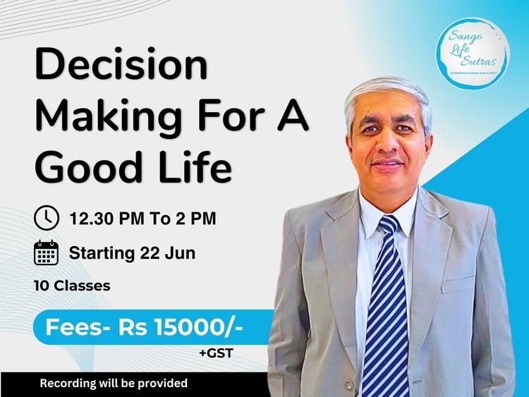 Decision Making for a Good Life