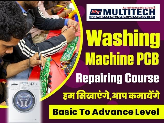 Multitech Institute - Washing Machine PCB Repairing Course
