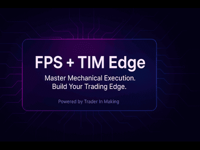 FPS + TIM Edge The Future of Mechanical Trading