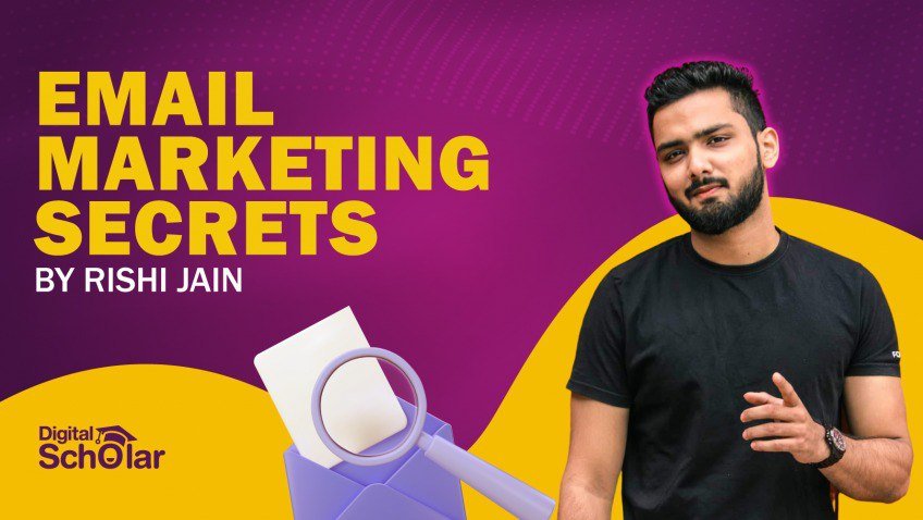 Digital Scholar - Email Marketing Secrets by Rishi Jain