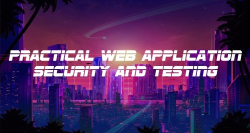 More information about "Practical Web Security and Testing"