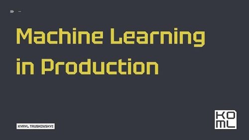 More information about "Machine Learning in Production"