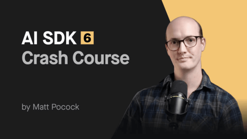 Matt pocock - AI SDK v6 Crash Course